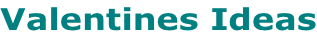 Valentines Ideas